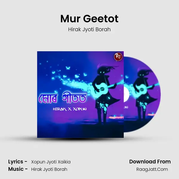 Mur Geetot - Hirak Jyoti Borah