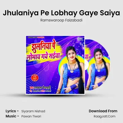 Jhulaniya Pe Lobhay Gaye Saiya - Ramswaroop Faizabadi