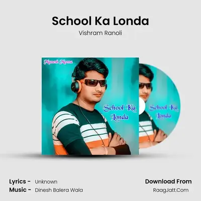 School Ka Londa MP3 Song by Vishram Ranoli Cover