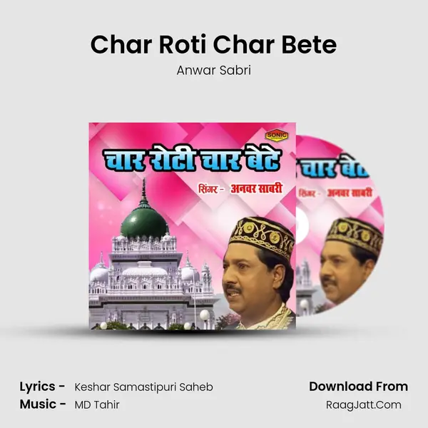 Char Roti Char Bete - Anwar Sabri