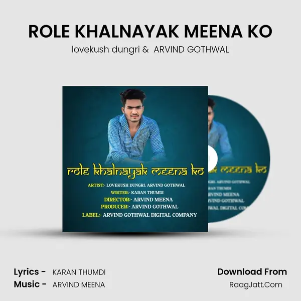 ROLE KHALNAYAK MEENA KO - lovekush dungri