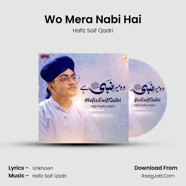 Wo Mera Nabi Hai MP3 Song by Hafiz Saif Qadri Cover
