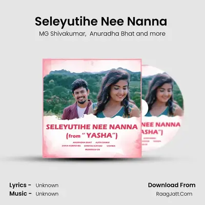 Seleyutihe Nee Nanna (From Yasha) mp3 song