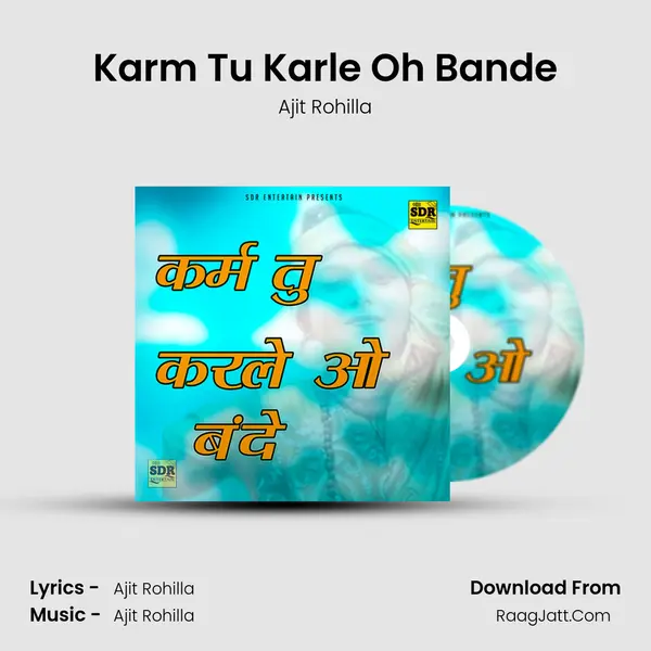 Karm Tu Karle Oh Bande MP3 Song by Ajit Rohilla Cover