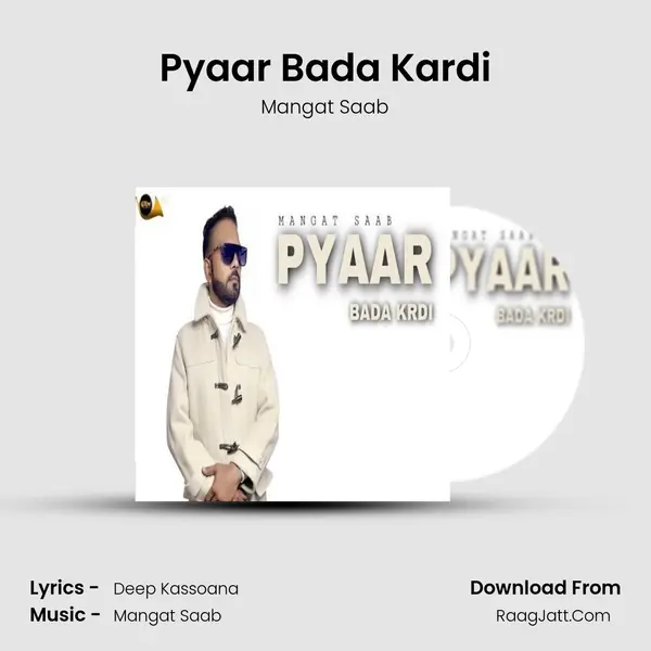Pyaar Bada Kardi MP3 Song by Mangat Saab Cover