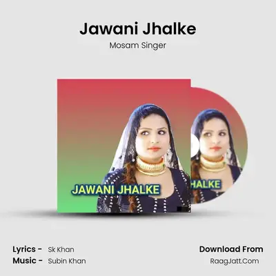 Jawani Jhalke MP3 Song by Mosam Singer Cover