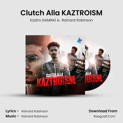 Clutch Alla KAZTROISM MP3 Song by Kaztro GAMING Cover