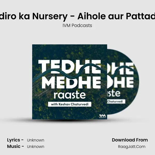 Mandiro ka Nursery - Aihole aur Pattadakal MP3 Song by IVM Podcasts Cover