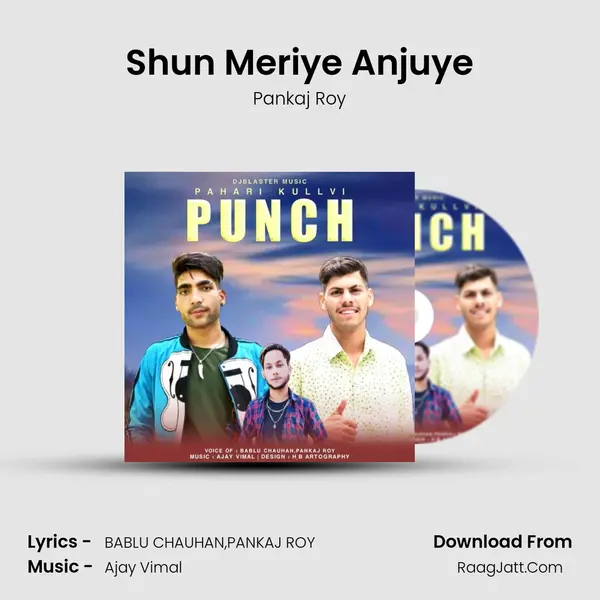 Shun Meriye Anjuye MP3 Song by Pankaj Roy Cover