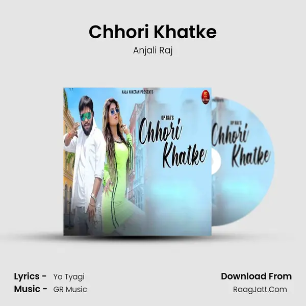 Chhori Khatke - Anjali Raj