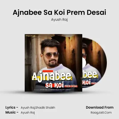 Ajnabee Sa Koi Prem Desai mp3 song