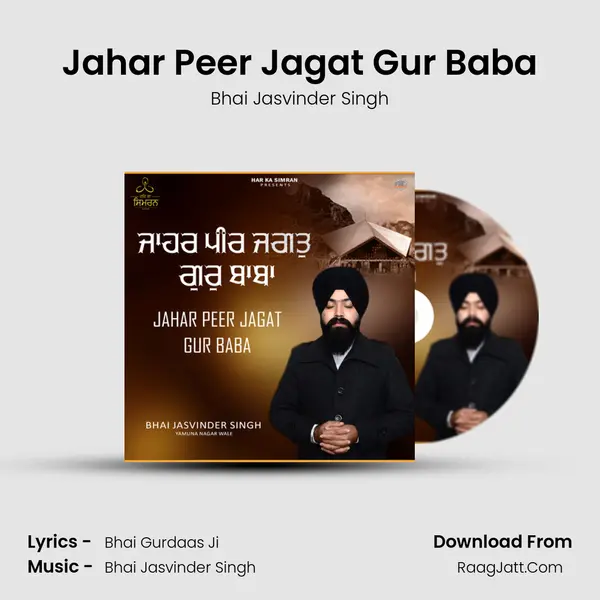 Jahar Peer Jagat Gur Baba - Bhai Jasvinder Singh