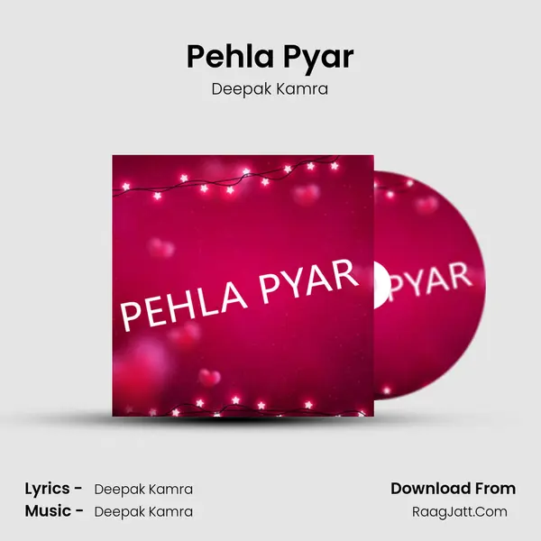 Pehla Pyar MP3 Song by Deepak Kamra Cover