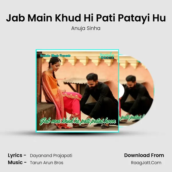 Jab Main Khud Hi Pati Patayi Hu mp3 song