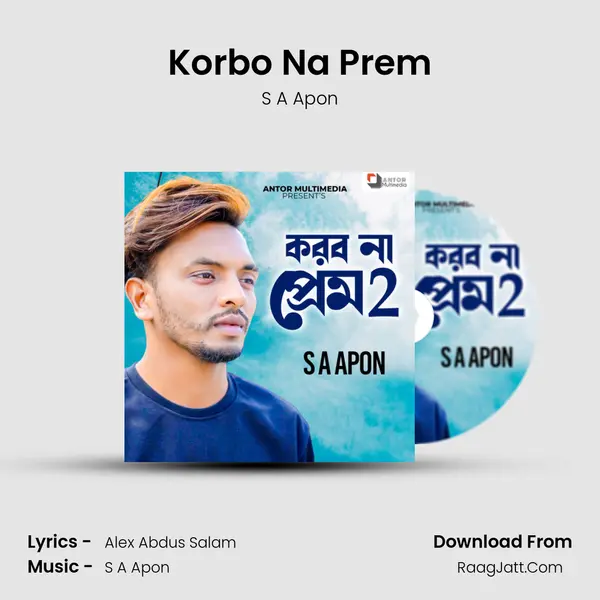 Korbo Na Prem MP3 Song by S A Apon Cover