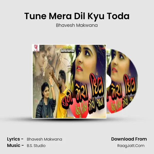 Tune Mera Dil Kyu Toda MP3 Song by Bhavesh Makwana Cover