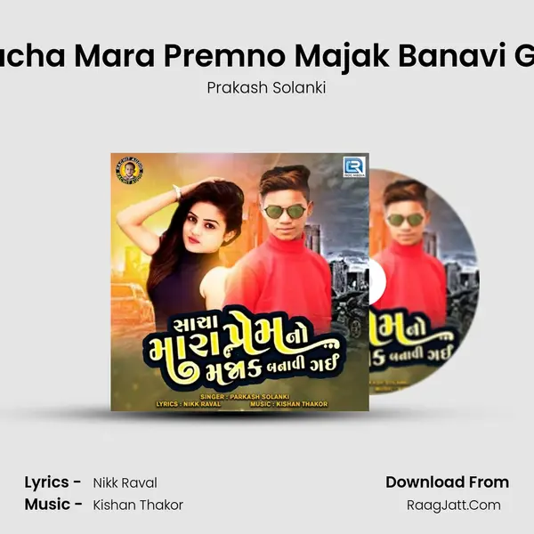 Sacha Mara Premno Majak Banavi Gai - Prakash Solanki
