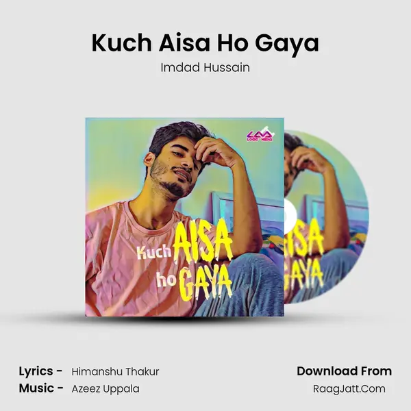 Kuch Aisa Ho Gaya MP3 Song by Imdad Hussain Cover