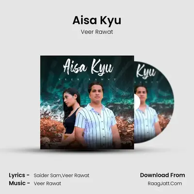Aisa Kyu MP3 Song by Veer Rawat Cover