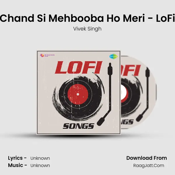 Chand Si Mehbooba Ho Meri - LoFi MP3 Song by Vivek Singh Cover