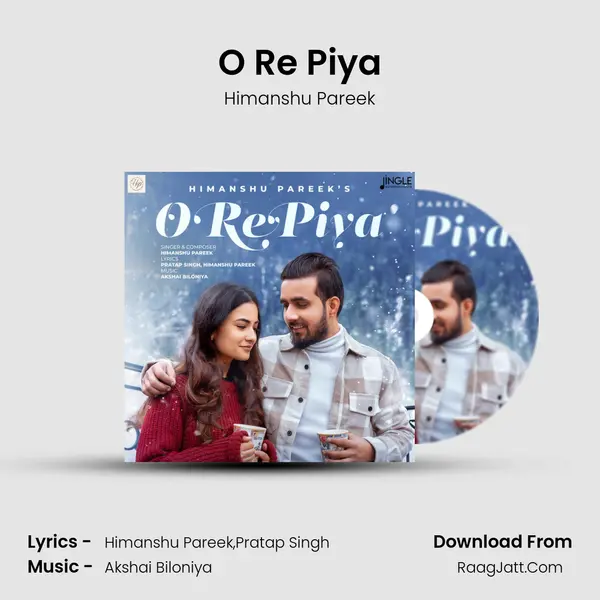 O Re Piya MP3 Song by Himanshu Pareek Cover