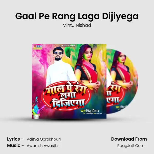 Gaal Pe Rang Laga Dijiyega - Mintu Nishad