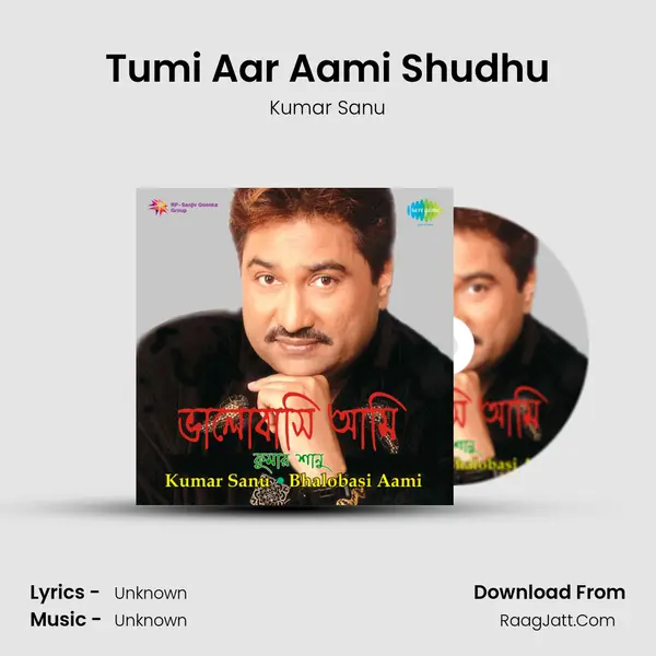 Tumi Aar Aami Shudhu MP3 Song by Kumar Sanu Cover