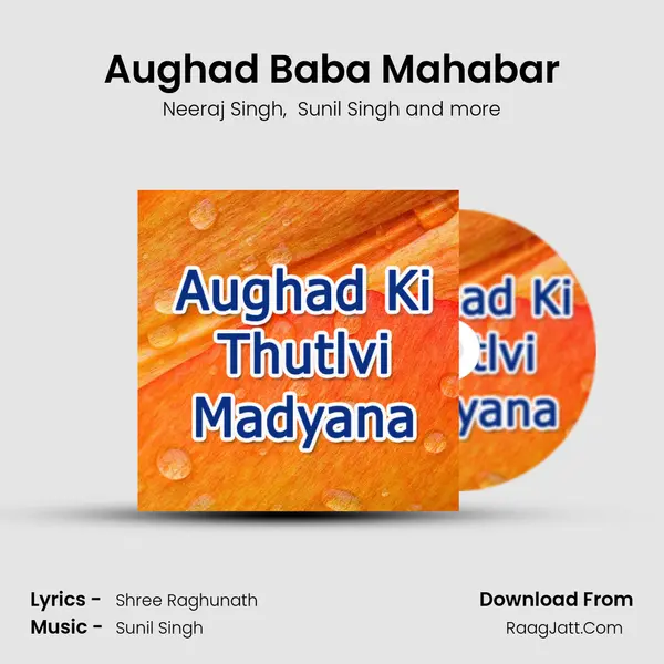 Aughad Baba Mahabar MP3 Song by Neeraj Singh Cover