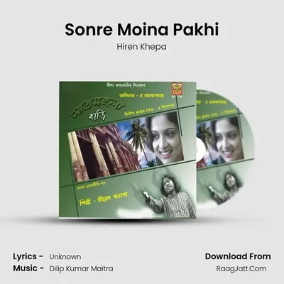 Sonre Moina Pakhi MP3 Song by Hiren Khepa Cover