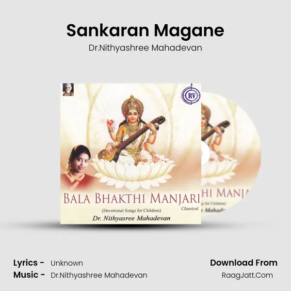 Sankaran Magane MP3 Song by Dr.Nithyashree Mahadevan Cover