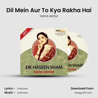 Dil Mein Aur To Kya Rakha Hai MP3 Song by Nahid Akhtar Cover
