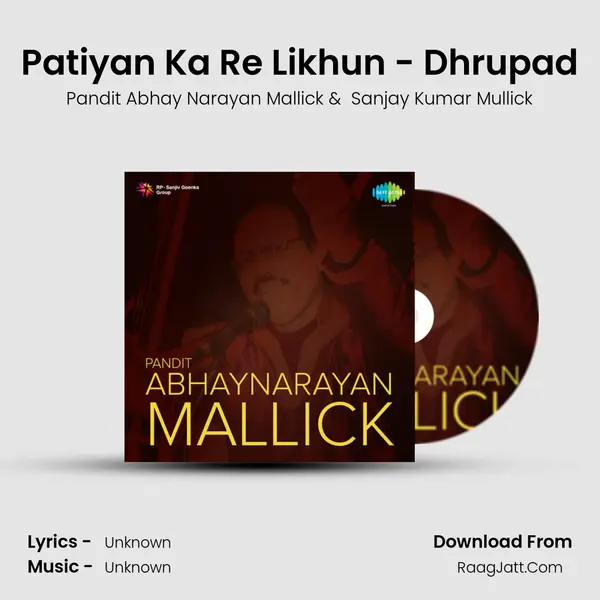Patiyan Ka Re Likhun - Dhrupad MP3 Song by Pandit Abhay Narayan Mallick Cover