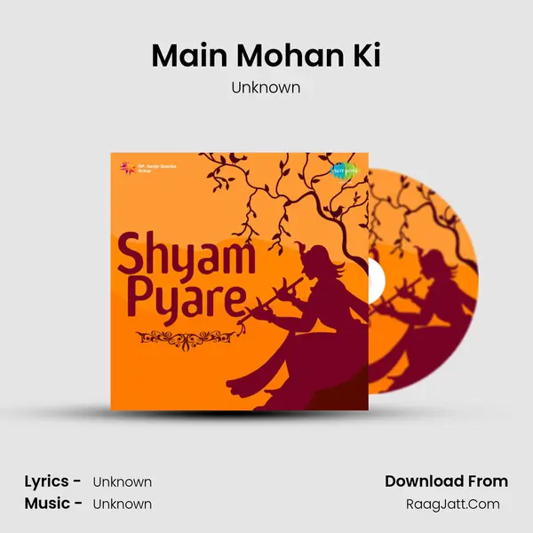 Main Mohan Ki MP3 Song by Unknown Cover