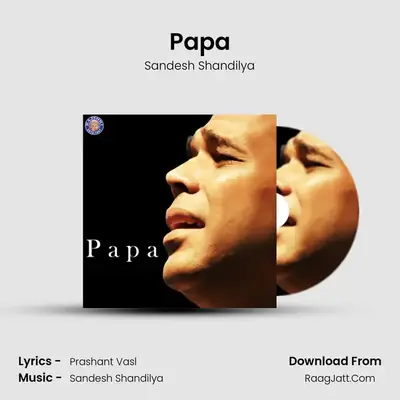 Papa - Sandesh Shandilya