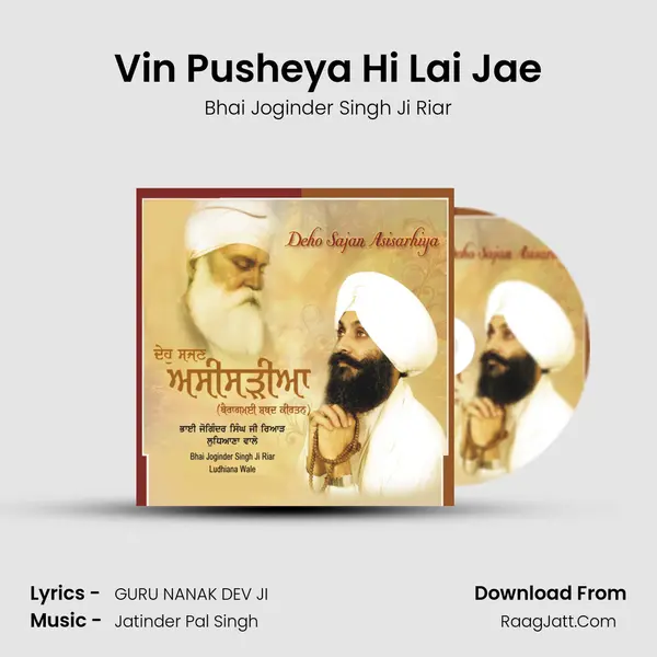 Vin Pusheya Hi Lai Jae MP3 Song by Bhai Joginder Singh Ji Riar Cover