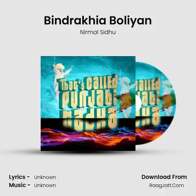 Bindrakhia Boliyan MP3 Song by Nirmal Sidhu Cover