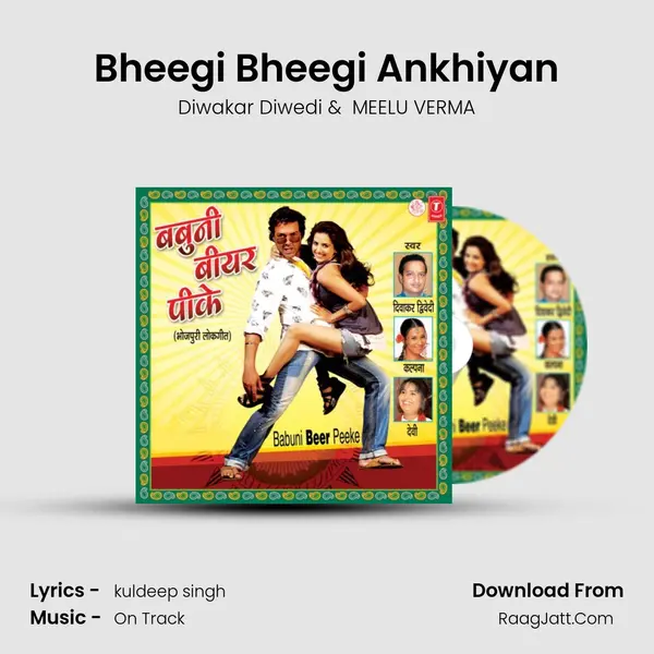 Bheegi Bheegi Ankhiyan mp3 song