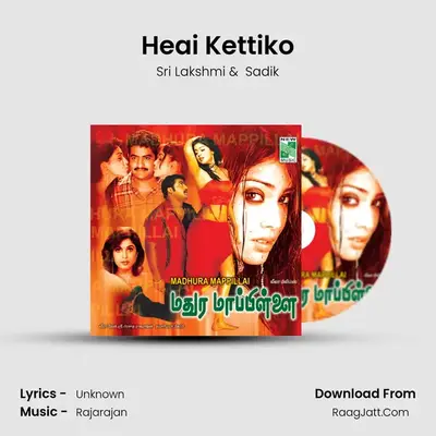 Heai Kettiko mp3 song