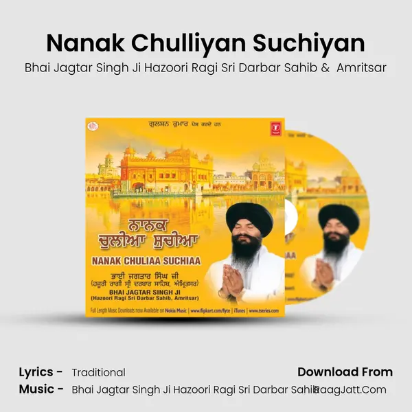 Nanak Chulliyan Suchiyan MP3 Song by Bhai Jagtar Singh Ji Hazoori Ragi Sri Darbar Sahib Cover