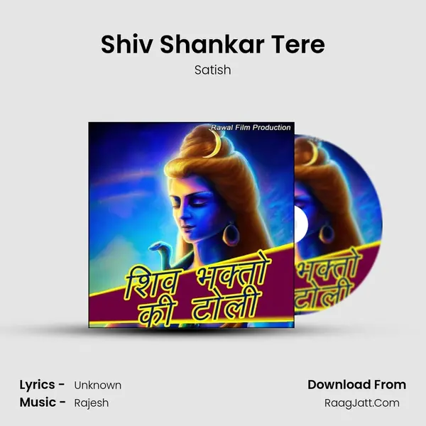 Shiv Shankar Tere MP3 Song by Satish Cover