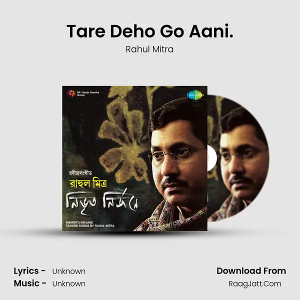 Tare Deho Go Aani. MP3 Song by Rahul Mitra Cover