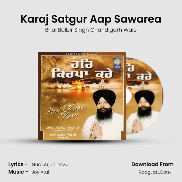 Karaj Satgur Aap Sawarea MP3 Song by Bhai Balbir Singh Chandigarh Wale Cover