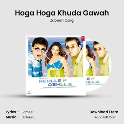Hoga Hoga Khuda Gawah MP3 Song by Zubeen Garg Cover