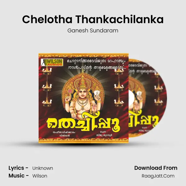 Chelotha Thankachilanka MP3 Song by Ganesh Sundaram Cover
