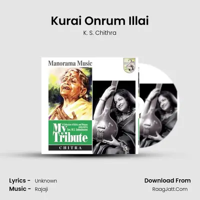 Kurai Onrum Illai MP3 Song by K. S. Chithra Cover