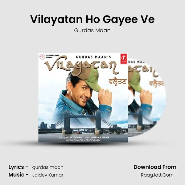 Vilayatan Ho Gayee Ve MP3 Song by Gurdas Maan Cover