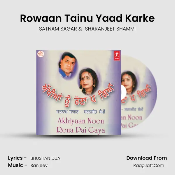 Rowaan Tainu Yaad Karke MP3 Song by SATNAM SAGAR Cover