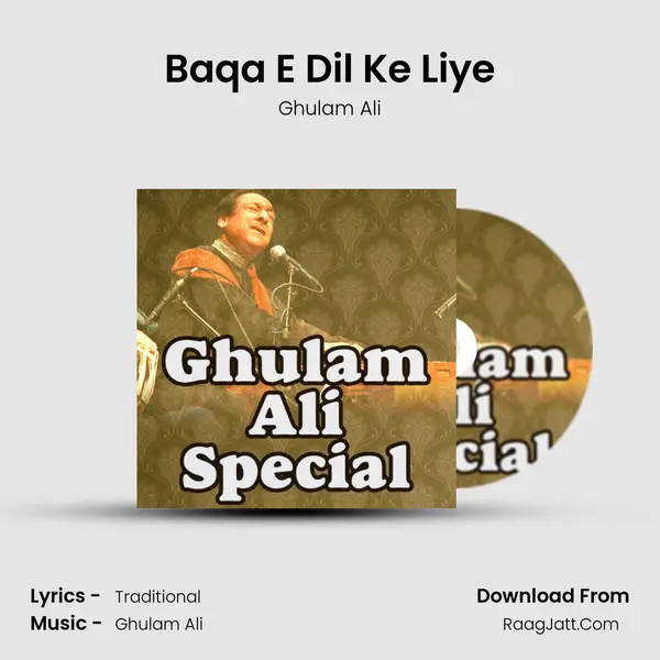 Baqa E Dil Ke Liye MP3 Song by Ghulam Ali Cover