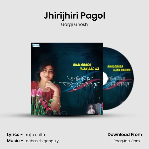 Jhirijhiri Pagol MP3 Song by Gargi Ghosh Cover