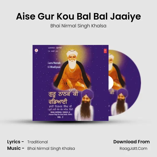 Aise Gur Kou Bal Bal Jaaiye MP3 Song by Bhai Nirmal Singh Khalsa Cover